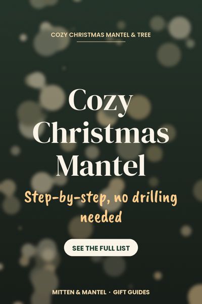 How to Style a Cozy Christmas Mantel (No Drilling Needed)